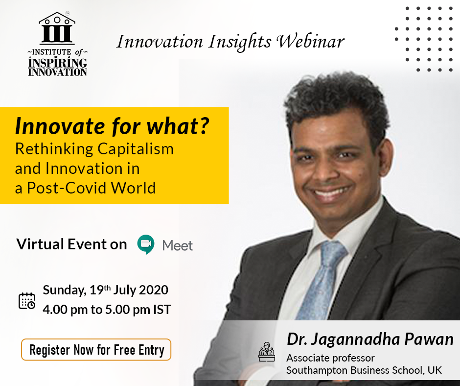 Innovate for What? Rethinking Capitalism and Innovation in a Post-COVID World with Dr. Jagannadha Pawan