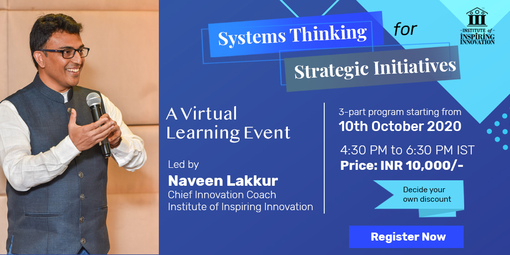 Systems Thinking for Strategic Initiatives - a Virtual Learning Event with Naveen Lakkur
