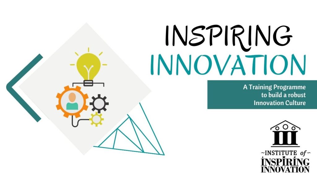 INSPIRING INNOVATION Institute of Inspiring Innovation